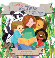 Title: I Love It When We Read Together, Author: Karolyn Wallace