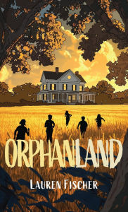Title: Orphanland, Author: Lauren Fischer