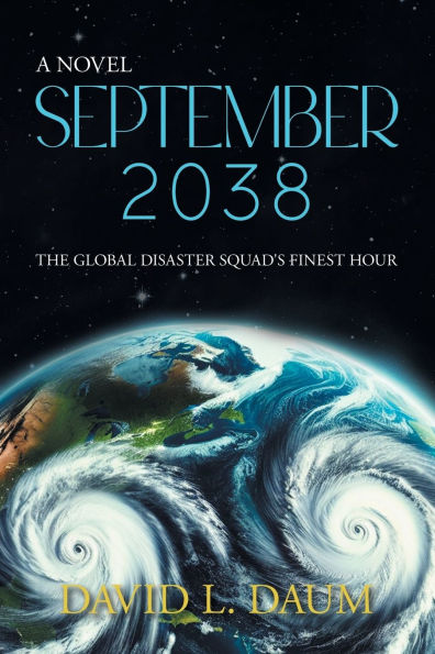 September 2038: The Global Disaster Squad's Finest Hour