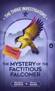 Title: The Mystery of the Factitious Falconer, Author: Elizabeth Arthur