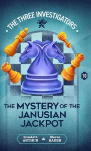 Title: The Mystery of the Janusian Jackpot, Author: Elizabeth Arthur