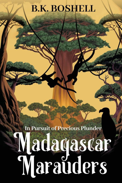 Madagascar Marauders: In Pursuit of Precious Plunder