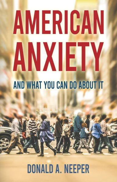 American Anxiety and What You Can Do About It