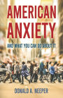 American Anxiety and What You Can Do About It