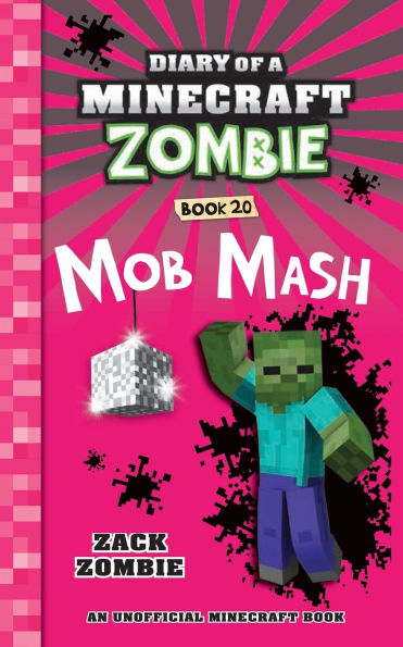 Diary of a Minecraft Zombie Book 20: Mob Mash