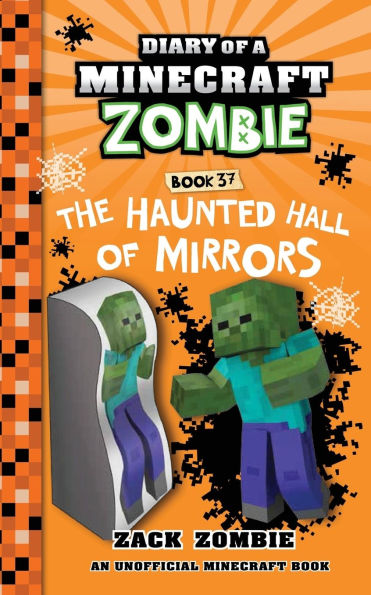 Diary of a Minecraft Zombie Book 37: The Haunted Hall Mirrors