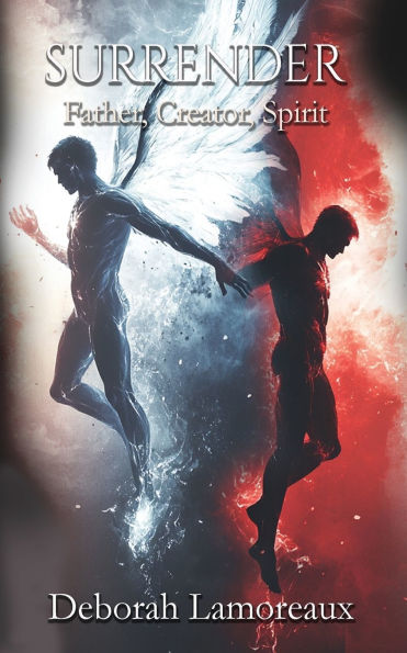 Surrender (Father, Creator, Spirit)