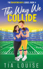 The Way We Collide