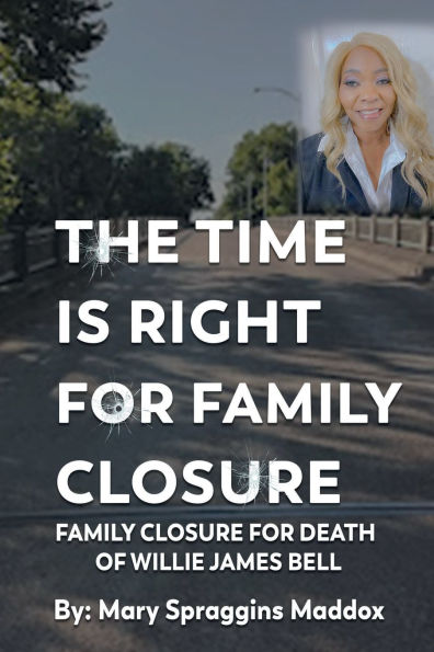 THE TIME IS RIGHT FOR FAMILY CLOSURE