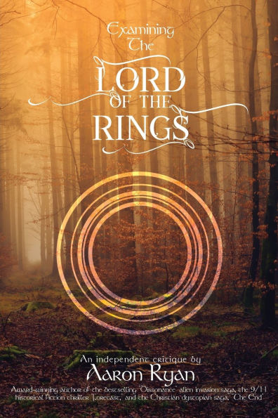 Examining the Lord of Rings: An independent critique by Aaron Ryan