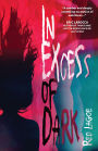 In Excess of Dark