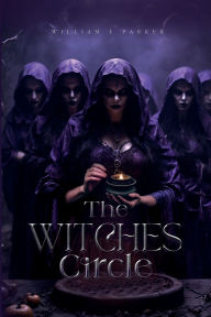 Title: The Witches' Circle, Author: William E Parker Jr