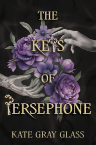 Ebooks download deutsch The Keys of Persephone by Kate Gray Glass English version CHM 9781965422014