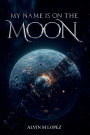 My name is on the Moon
