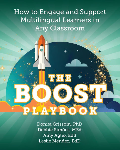The BOOST Playbook: How to Engage and Support Multilingual Learners Any Classroom
