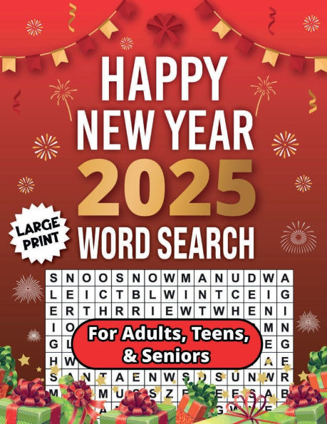 Happy New Year 2025 Word Search for Adults: 75 Holiday Themed Puzzles for Teens and Seniors Large Print