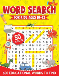 Title: Word Search for Kids Ages 10-12: 50 Word Puzzles for boys and girls with over 500 educational finds, Author: Pobeda Publishing