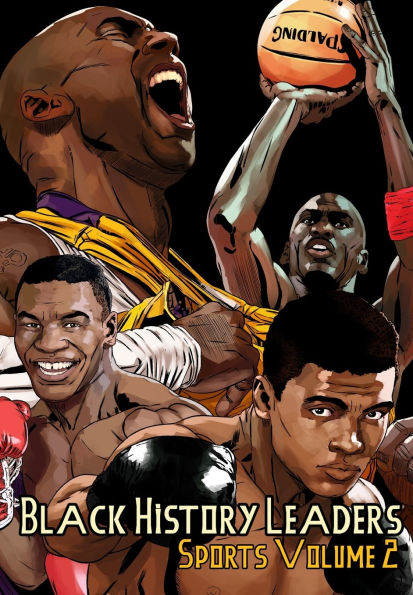 Black History Leaders: Sports 2: Kobe Bryant, Michael Jordan, Muhammad Ali and Mike Tyson