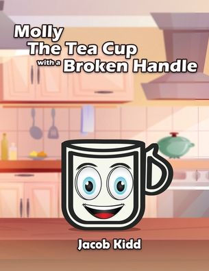 Molly The Tea Cup with a Broken Handle