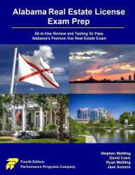 Title: Alabama Real Estate License Exam Prep: All-in-One Review and Testing to Pass Alabama's Pearson Vue Real Estate Exam, Author: Stephen Mettling