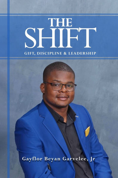 The Shift: Gift, Discipline & Leadership