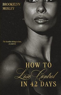 How to Lose Control 42 Days: An Age-Gap Romance