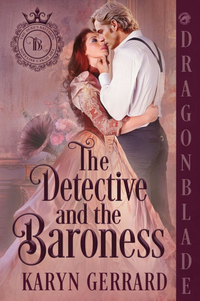 The Detective and the Baroness: A Victorian Historical Romance