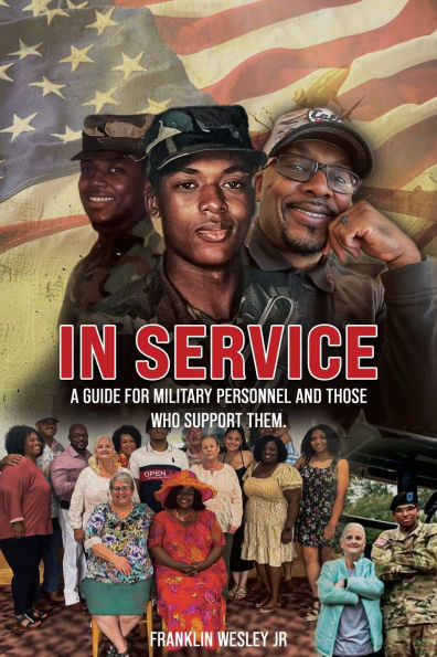 Service: A Guide for Military Personnel and Those Who Support Them