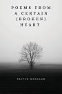 Poems from a Certain: (Broken) Heart