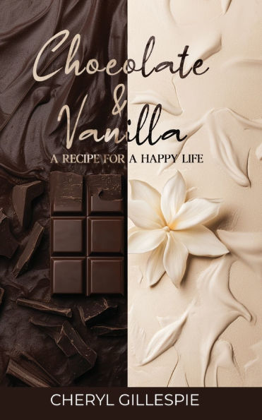 Chocolate and Vanilla: a Recipe for Happy Life