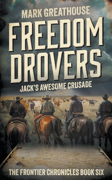 Freedom Drovers: Jack's Awesome Crusade