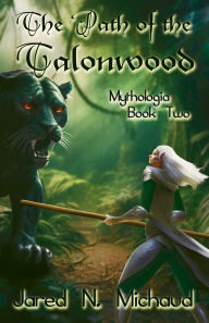 Title: The Path of the Talonwood, Author: Jared N Michaud