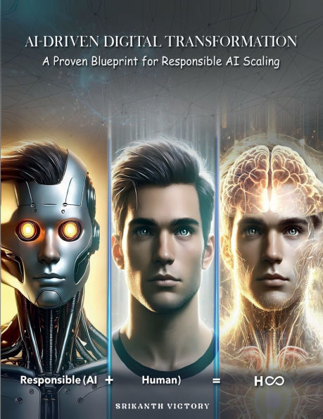 AI-Driven Digital Transformation: A Proven Blueprint for Responsible AI Scaling