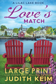 Title: Love's Match: A Lilac Lake Book, Author: Judith Keim