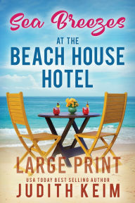 Title: Sea Breezes at The Beach House Hotel, Author: Judith Keim