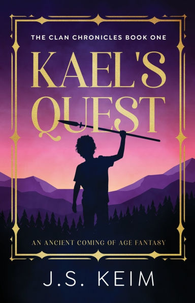 Kael's Quest: An Ancient Coming of Age Fantasy