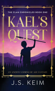 Title: Kael's Quest, Author: J. S. Keim