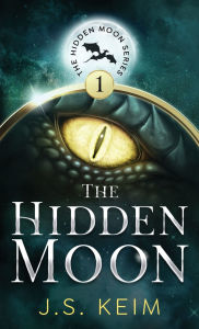 Title: The Hidden Moon: An Unexpected Adventure in Outer Space, Author: J. S. Keim