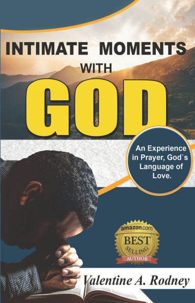 Intimate Moments With God: An Experience in Prayer, God's Language of Love