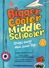 Amazon ebooks for downloading Bigger, Cooler Middle Schooler: 121 Epic Things About Junior High