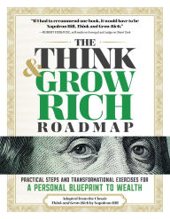 E book free download for android The Think and Grow Rich Roadmap: Practical Steps and Transformational Exercises for a Personal Blueprint to Wealth 9781965636039 by Napoleon Hill 
