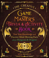 Free ebooks epub download The Creative Game Master's Trivia & Activity Book: Test Your Knowledge and Uncover Mind-Blowing Facts about Dungeons & Dragons iBook 9781965636053 by Anna Mirabella in English