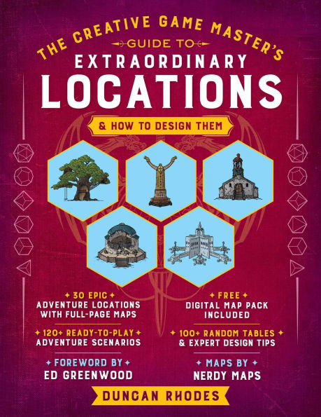 The Creative Game Master's Guide to Extraordinary Locations: & How to Design Them
