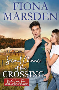 Title: Second Chance at the Crossing, Author: Fiona Marsden