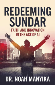 Title: Redeeming Sundar, Author: Noah Manyika
