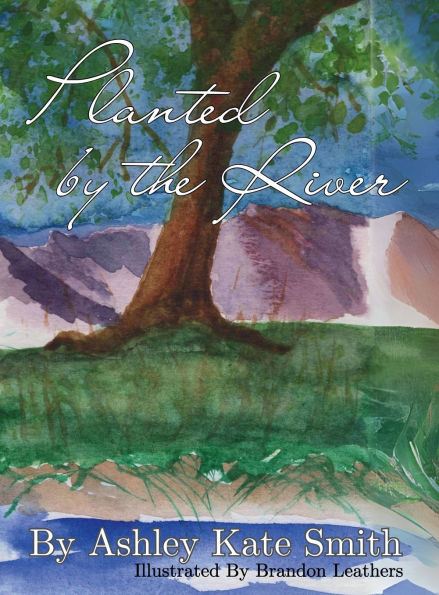 Planted by the River: A tale of strength through life's storms