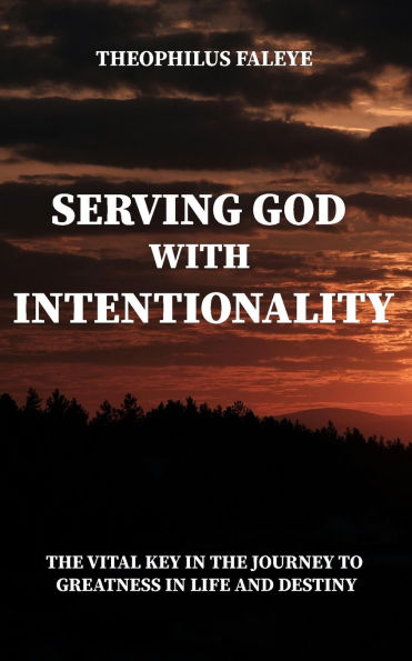 Serving God with Intentionality