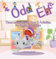 Title: The Odd Elf: Three-letter Words Story and Activity Book for Beginner Readers, Author: Liz Campbell