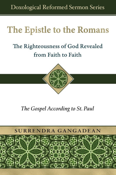 The Epistle to Romans: Righteousness of God Revealed from Faith Gospel According St. Paul