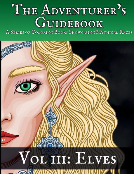 Elves: A Coloring Book Showcasing a Mythical Race